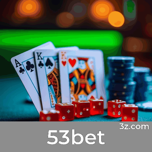 53bet: Cassino Profissional e Interativo ao Vivo