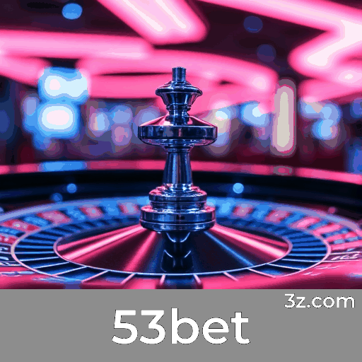 53bet: Cassino Profissional e Interativo ao Vivo